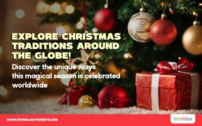 Christmas Traditions Around The World